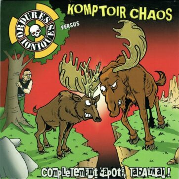 Komptoir Chaos / Ordures Ioniques "Complètement capoté, tabarnak"