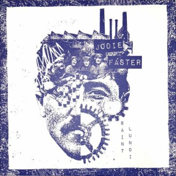 Jodie Faster "Saint Lundi"