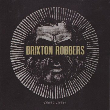 Brixton Robbers "Carved livers"