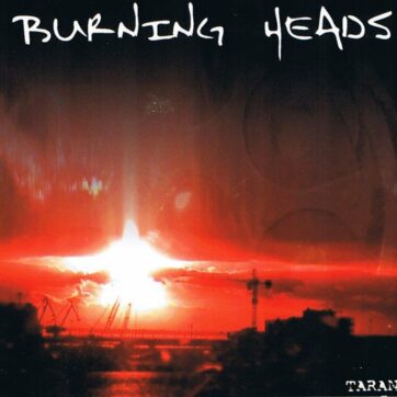 Burning Heads "Taranto"