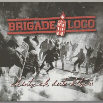 Brigade Loco "Ekintzek dute hitza"