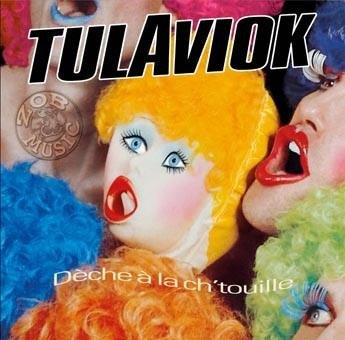 Tulaviok "Deche à la chtouille"
