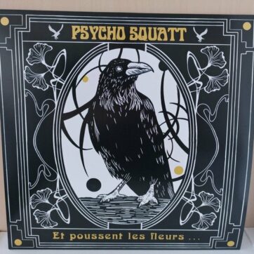 Psycho Squatt "Et poussent les fleurs"