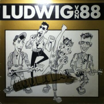 Ludwig Von 88 "Houlala"
