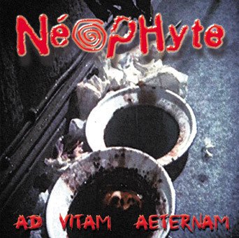 Neophyte "Ad vitam aeternam"