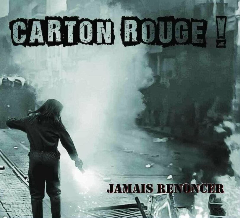 Carton Rouge "Jamais renoncer"