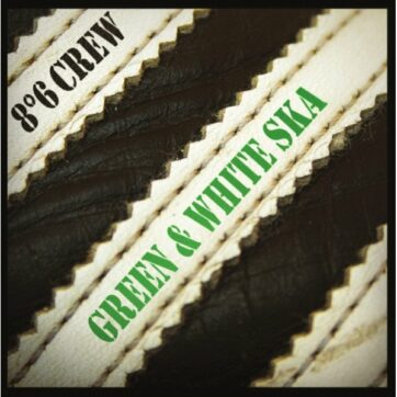 8°6 Crew "Green & White Ska "