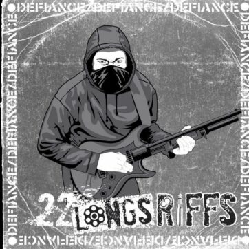 22 Longs Riffs "Defiance"