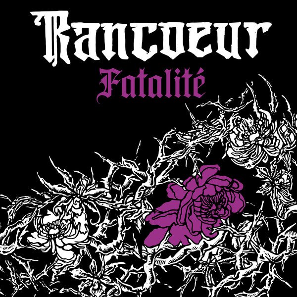 Rancoeur " Fatalité "