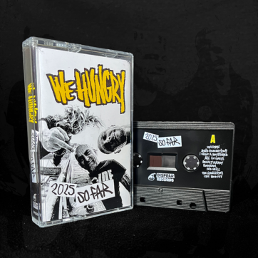 We Hungry "2025 So far"