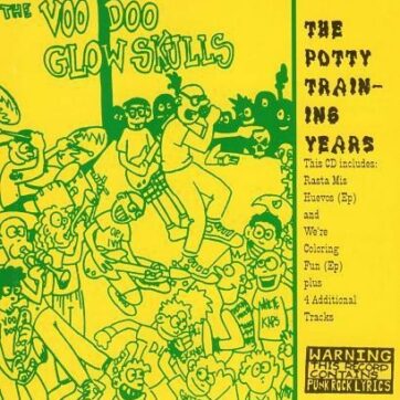 Voodoo Glow Skulls "The Potty Training Years"