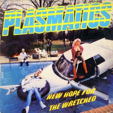 Plasmatics "New hope for the wretched"