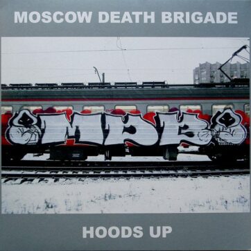 Moscow Death Brigade "Hoods Up"