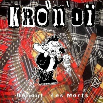 Kro n Oi "Debout les morts"