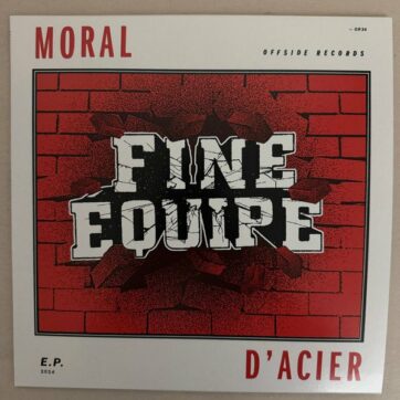 Fine Equipe "Moral d'acier"