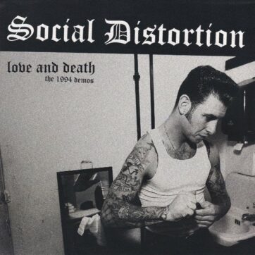 Social Distortion "Love and death, the 1994 demos"