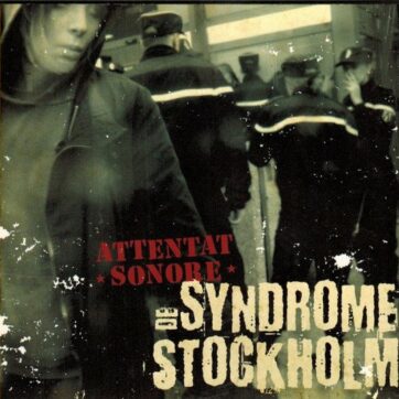 Attentat Sonore "Syndrome de Stockholm"