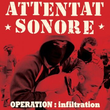 Attentat Sonore "Opération Infiltration"