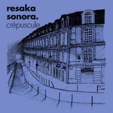 Resaka Sonora "Crepuscule"