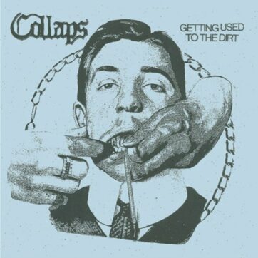 Collaps "Getting used to the dirt"