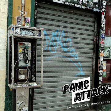 Panic Attack "Empty walls & Parking lots"