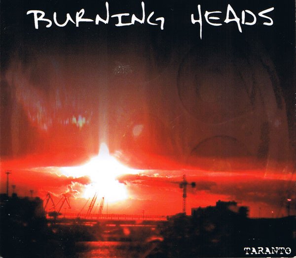 Burning Heads "Taranto"