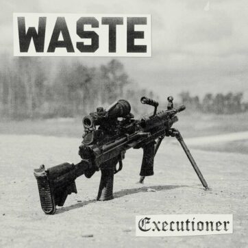 Waste "Exécutioner"