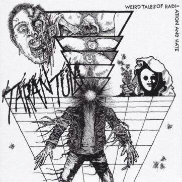 Tarantula "Weird tales of radiation and hate"