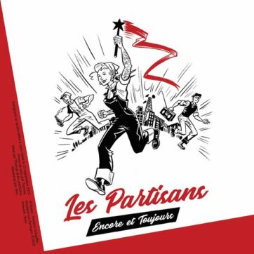 Partisans (Les) "Encore et toujours"